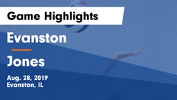 Evanston  vs Jones Game Highlights - Aug. 28, 2019