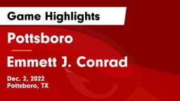 Pottsboro  vs Emmett J. Conrad  Game Highlights - Dec. 2, 2022