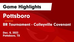 Pottsboro  vs BR Tournament - Colleyville Covenant Game Highlights - Dec. 8, 2022