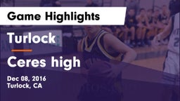 Turlock  vs Ceres high Game Highlights - Dec 08, 2016