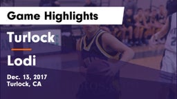 Turlock  vs Lodi  Game Highlights - Dec. 13, 2017