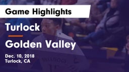 Turlock  vs Golden Valley  Game Highlights - Dec. 10, 2018