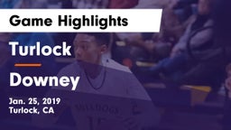 Turlock  vs Downey  Game Highlights - Jan. 25, 2019