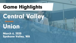 Central Valley  vs Union  Game Highlights - March 6, 2020