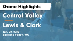 Central Valley  vs Lewis & Clark  Game Highlights - Jan. 22, 2022