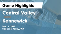 Central Valley  vs Kennewick  Game Highlights - Dec. 1, 2023