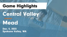 Central Valley  vs Mead  Game Highlights - Dec. 5, 2023