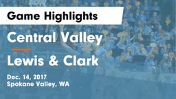 Central Valley  vs Lewis & Clark  Game Highlights - Dec. 14, 2017