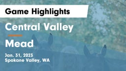 Central Valley  vs Mead  Game Highlights - Jan. 31, 2023