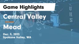 Central Valley  vs Mead  Game Highlights - Dec. 5, 2023