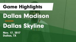 Dallas Madison  vs Dallas Skyline  Game Highlights - Nov. 17, 2017