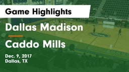 Dallas Madison  vs Caddo Mills  Game Highlights - Dec. 9, 2017