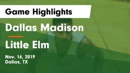 Dallas Madison  vs Little Elm  Game Highlights - Nov. 16, 2019