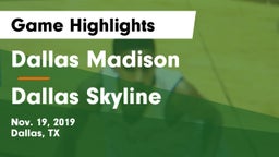 Dallas Madison  vs Dallas Skyline  Game Highlights - Nov. 19, 2019