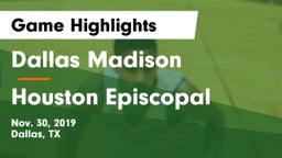 Dallas Madison  vs  Houston Episcopal Game Highlights - Nov. 30, 2019