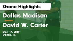 Dallas Madison  vs David W. Carter  Game Highlights - Dec. 17, 2019