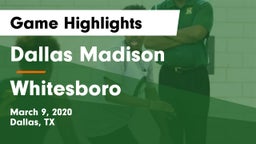 Dallas Madison  vs Whitesboro  Game Highlights - March 9, 2020
