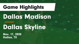 Dallas Madison  vs Dallas Skyline  Game Highlights - Nov. 17, 2020