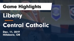 Liberty  vs Central Catholic  Game Highlights - Dec. 11, 2019