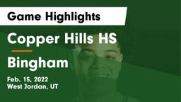 Copper Hills HS vs Bingham  Game Highlights - Feb. 15, 2022