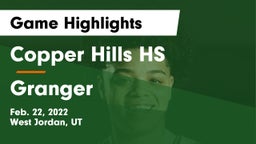 Copper Hills HS vs Granger  Game Highlights - Feb. 22, 2022