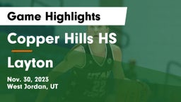 Copper Hills HS vs Layton  Game Highlights - Nov. 30, 2023