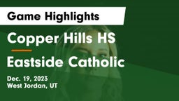 Copper Hills HS vs Eastside Catholic  Game Highlights - Dec. 19, 2023