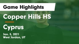 Copper Hills HS vs Cyprus  Game Highlights - Jan. 5, 2021