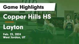 Copper Hills HS vs Layton  Game Highlights - Feb. 23, 2024