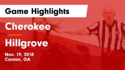 Cherokee  vs Hillgrove  Game Highlights - Nov. 19, 2018