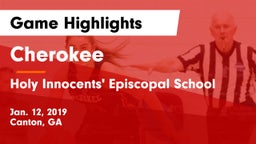 Cherokee  vs Holy Innocents' Episcopal School Game Highlights - Jan. 12, 2019