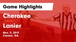 Cherokee  vs Lanier  Game Highlights - Nov. 9, 2019