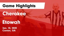 Cherokee  vs Etowah  Game Highlights - Jan. 10, 2020