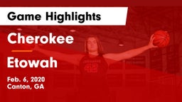 Cherokee  vs Etowah  Game Highlights - Feb. 6, 2020