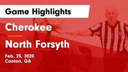 Cherokee  vs North Forsyth  Game Highlights - Feb. 25, 2020