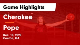 Cherokee  vs Pope  Game Highlights - Dec. 18, 2020