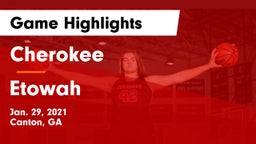 Cherokee  vs Etowah Game Highlights - Jan. 29, 2021