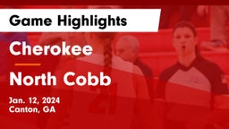 Cherokee  vs North Cobb  Game Highlights - Jan. 12, 2024