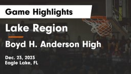 Lake Region  vs Boyd H. Anderson High Game Highlights - Dec. 23, 2023