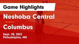 Neshoba Central  vs Columbus  Game Highlights - Sept. 28, 2023