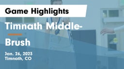 Timnath Middle- vs Brush  Game Highlights - Jan. 26, 2023