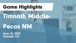 Timnath Middle- vs Pecos NM Game Highlights - June 15, 2023