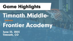 Timnath Middle- vs Frontier Academy  Game Highlights - June 23, 2023