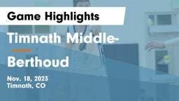 Timnath Middle- vs Berthoud  Game Highlights - Nov. 18, 2023