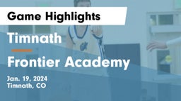 Timnath  vs Frontier Academy  Game Highlights - Jan. 19, 2024