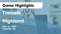 Timnath  vs Highland  Game Highlights - Feb. 21, 2024
