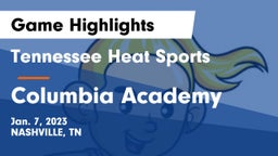 Tennessee Heat Sports vs Columbia Academy  Game Highlights - Jan. 7, 2023