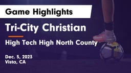Tri-City Christian  vs High Tech High North County Game Highlights - Dec. 5, 2023