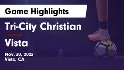 Tri-City Christian  vs Vista Game Highlights - Nov. 30, 2023