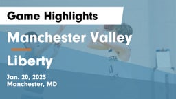 Manchester Valley  vs Liberty  Game Highlights - Jan. 20, 2023